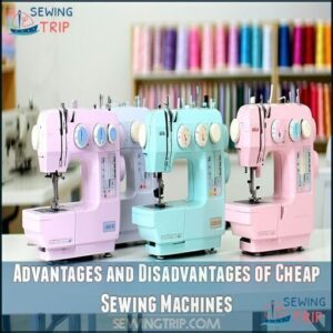 Advantages and Disadvantages of Cheap Sewing Machines