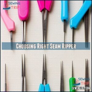 Choosing Right Seam Ripper Choosing Right Seam Ripper