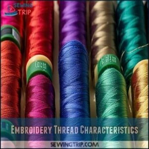 Embroidery Thread Characteristics
