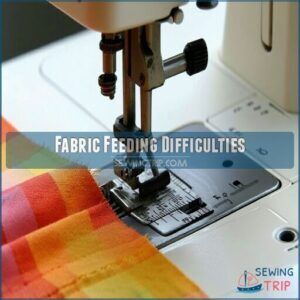Fabric Feeding Difficulties Fabric Feeding Difficulties