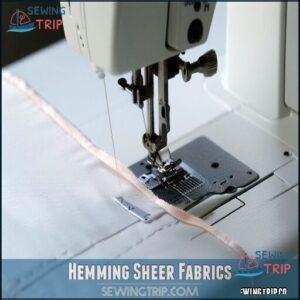Hemming Sheer Fabrics