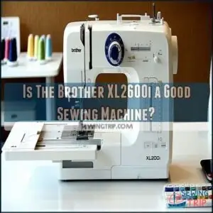 Is The Brother XL2600i a Good Sewing Machine