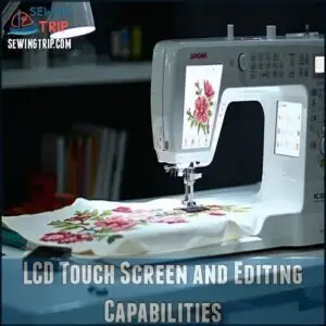 LCD Touch Screen and Editing Capabilities