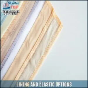 Lining and Elastic Options
