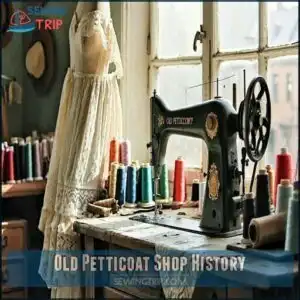 Old Petticoat Shop History