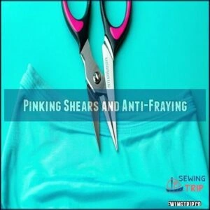 Pinking Shears and Anti-Fraying