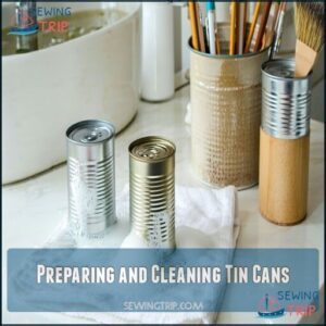 Preparing and Cleaning Tin Cans