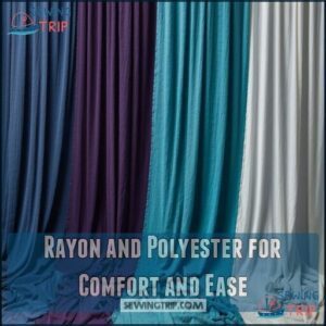 Rayon and Polyester for Comfort and Ease Rayon and Polyester for Comfort and Ease