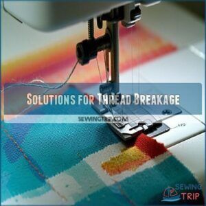 Solutions for Thread Breakage Solutions for Thread Breakage