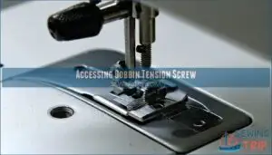 accessing bobbin tension screw