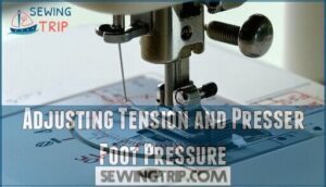 adjusting tension and presser foot pressure