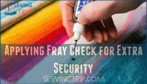 applying fray check for extra security