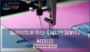 benefits of high-quality sewing needles
