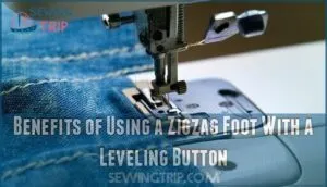 benefits of using a zigzag foot with a leveling button