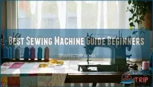 best sewing machine guide beginners