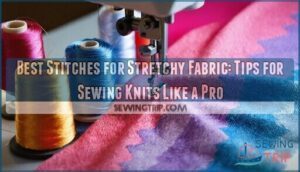 best stitches for stretchy fabric