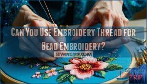 can you use embroidery thread for bead embroidery