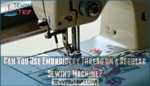 can you use embroidery thread on a regular sewing machine