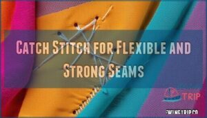 catch stitch for flexible and strong seams
