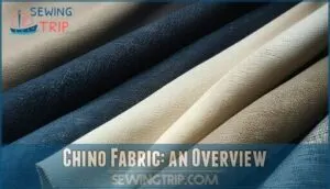 chino fabric: an overview