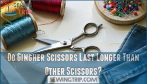 do gingher scissors last longer than other scissors