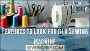 features to look for in a sewing machine