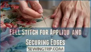 fell stitch for appliqué and securing edges