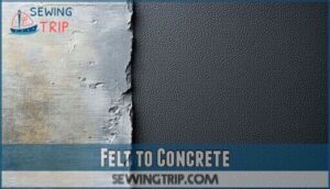 felt to concrete