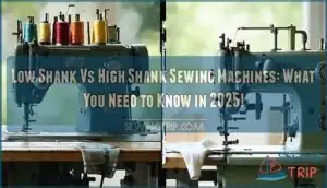 low shank vs high shank sewing machines