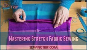 mastering stretch fabric sewing