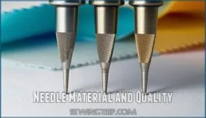 needle material and quality