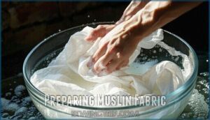 preparing muslin fabric