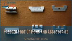 presser foot options and accessories