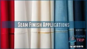 seam finish applications