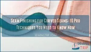 seam finishing for curved seams