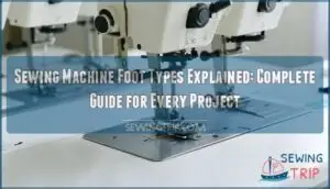 sewing machine foot types explained