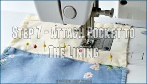 step 7 - attach pocket to the lining