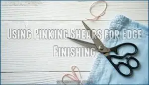 using pinking shears for edge finishing