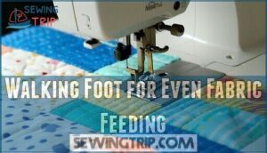walking foot for even fabric feeding
