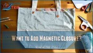 want to add magnetic closure