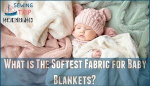 what is the softest fabric for baby blankets