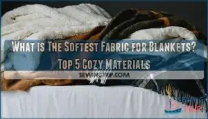 what is the softest fabric for blankets