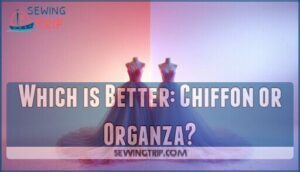 which is better: chiffon or organza