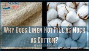 why does linen not pill as much as cotton