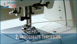 2.  inaccurate threading: