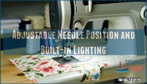 adjustable needle position and built-in lighting