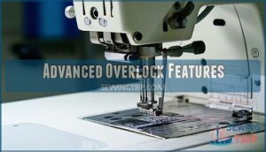 advanced overlock features