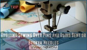 avoiding sewing over pins and using bent or broken needles