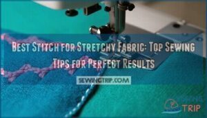 best stitch for stretchy fabric