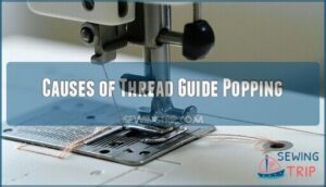 causes of thread guide popping causes of thread guide popping